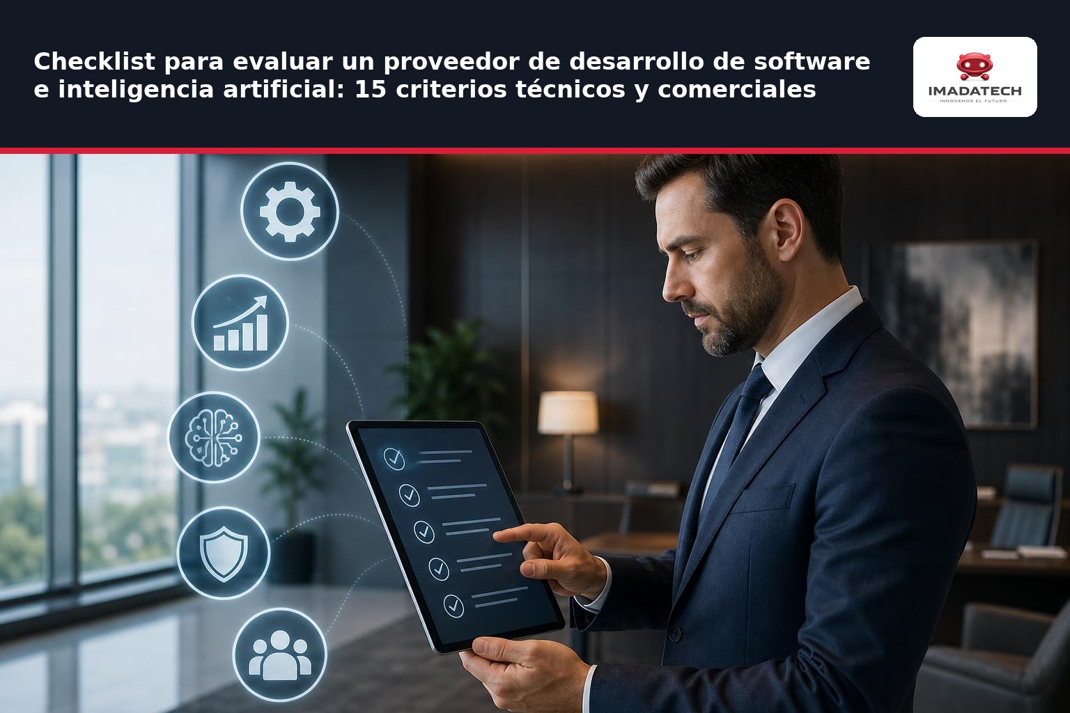 Imagen de apoyo de Checklist para evaluar un proveedor de desarrollo de software e inteligencia artificial: 15 criterios técnicos y comerciales